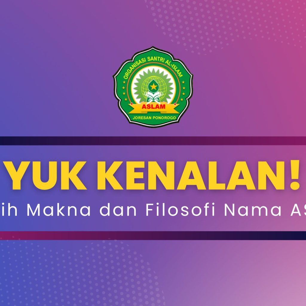 makna dan filosofi nama aslam