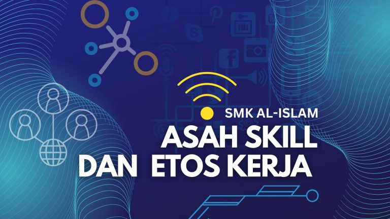 ASAH SKILL DAN ETOS KERJA SMK AL-ISLAM JORESAN
