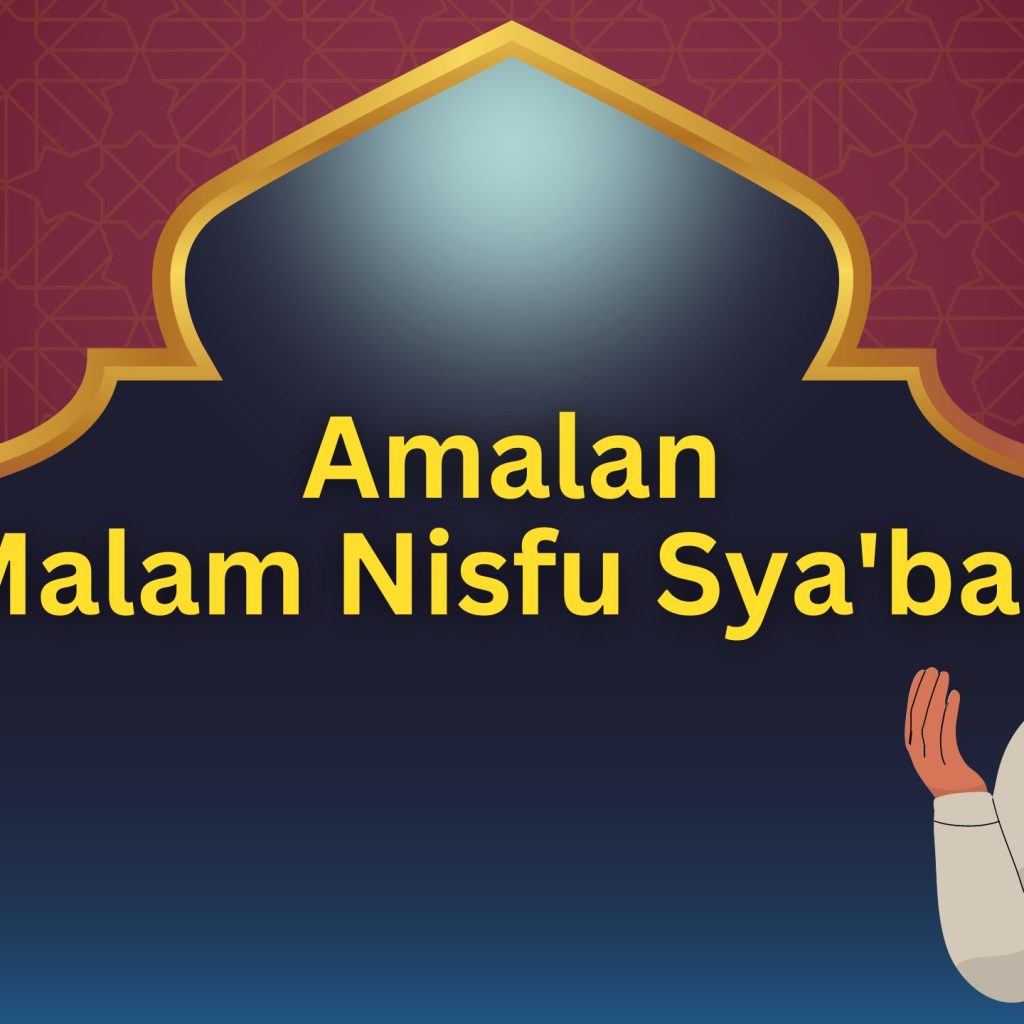 Amalan Malam Nisfu Sya'ban