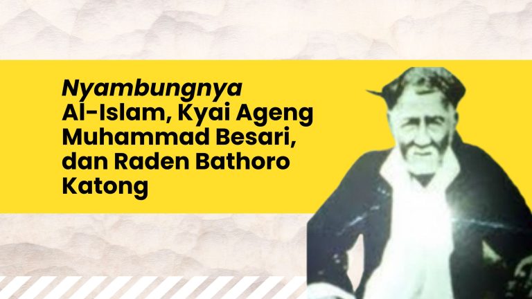 Sekelumit Hubungan Al-Islam, Kyai Ageng Muhammad Besari, dan Raden Bathoro Katong