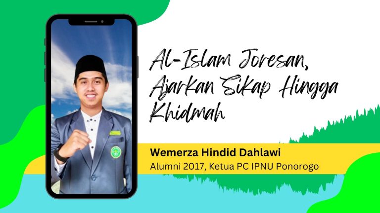 Al-Islam Joresan, Ajarkan Sikap Hingga Khidmah, Wemerza, Alumni 2017